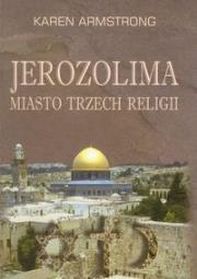 Okładka książki Jerozolima miasto trzech religii