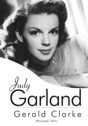 Judy Garland. Autor: Gerald Clarke. Dadada.pl Okładka książki Judy Garland