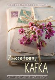 Kafka in love. Autor: Raoul-Duval Jacqueline. Dadada.pl Okładka książki Kafka in love