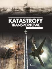 Katastrofy transportowe. Autor: Marta Anna Bielecka. Dadada.pl Okładka książki Katastrofy transportowe