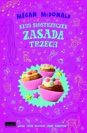 Klub Siostrzyczek - Zasada trzech. Autor: McDonald Megan. Dadada.pl Okładka książki Klub Siostrzyczek - Zasada trzech