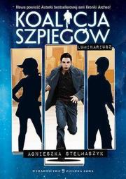 Koalicja szpiegów. Luminariusz. Autor: Stelmaszyk Agnieszka. Dadada.pl Okładka książki Koalicja szpiegów. Luminariusz
