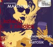 Kolacja z zabójcą audiobook. Autor: Aleksandra Marinina. Dadada.pl Okładka książki Kolacja z zabójcą audiobook