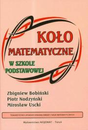 Okładka książki Koło Matematyczne w Szkole Podstawowej SP