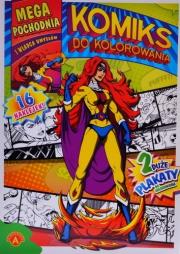 Okładka książki Komiks do kolorowania. Mega pochodnia...ALEX