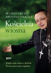 Kościelna wiosna. Autor: Grzegorz Ryś, Krystyna Strączek. Dadada.pl Okładka książki Kościelna wiosna
