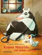 Okładka książki Krowa Matylda nie może zasnąć TW