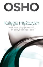 Księga mężczyzn OSHO. Autor: Osho. Dadada.pl Okładka książki Księga mężczyzn OSHO