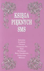 Księga pięknych sms. Autor: Księga pięknych sms. Dadada.pl Okładka książki Księga pięknych sms