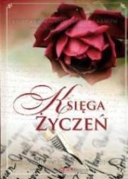 Księga życzeń. Autor: Iwona Czarkowska. Dadada.pl Okładka książki Księga życzeń