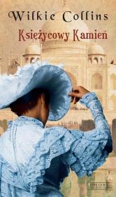 Księżycowy kamień. Autor: Collins Wilkie. Dadada.pl Okładka książki Księżycowy kamień