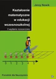 Kształcenie mat. w eduk. wczeszkol.  wyd.II rozsz.. Autor: Jerzy Nowik. Dadada.pl Okładka książki Kształcenie mat. w eduk. wczeszkol.  wyd.II rozsz.