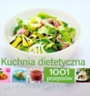 Okładka książki Kuchnia dietetyczna. 1001 przepisów