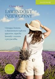 Lawendowe dziewczyny. Autor: Cook Claire. Dadada.pl Okładka książki Lawendowe dziewczyny