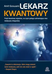 Okładka książki Lekarz kwantowy. Fizyk kwantowy wyjaśnia...