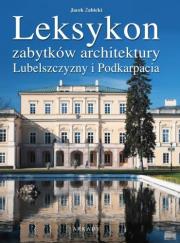 Okładka książki Leksykon zabytków architektury Lubelszczyzny i..