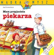 Mądra mysz - Mam przyjaciela piekarza. Autor: Ralf Butschkow. Dadada.pl Okładka książki Mądra mysz - Mam przyjaciela piekarza