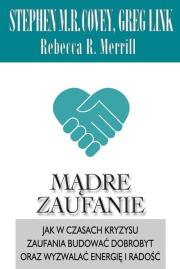Mądre zaufanie. Autor: Stephen R. Covey. Dadada.pl Okładka książki Mądre zaufanie