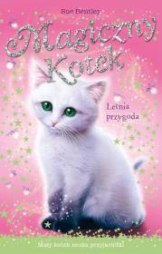 Magiczny kotek. Letnia przygoda. Autor: Bentley Sue. Dadada.pl Okładka książki Magiczny kotek. Letnia przygoda