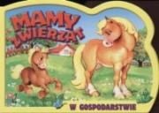 Okładka książki Mamy zwierząt w gospodarstwie