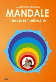 Mandale radościa malowane. Autor: Krajewska Marzanna. Dadada.pl Okładka książki Mandale radościa malowane