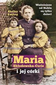 Okładka książki Maria Skłodowska- Curie i jej córki