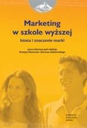 Okładka książki Marketing w szkole wyższej. Istota i znaczenie marki