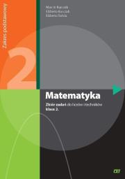 Matematyka LO 2 zbiór zadań ZP NPP w.2013 OE. Autor: Kurczab Marcin, Kurczab Elżbieta, Świda Elżbieta. Dadada.pl Okładka książki Matematyka LO 2 zbiór zadań ZP NPP w.2013 OE