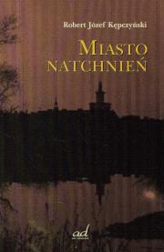 Miasto natchnień. Autor: Kępczyński Robert. Dadada.pl Okładka książki Miasto natchnień