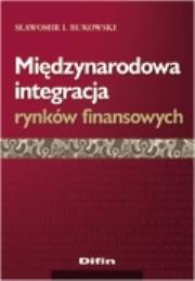 Okładka książki Międzynarodowa integracja rynków finansowych
