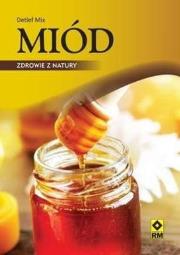 Okładka książki Miód. Zdrowie z natury RM