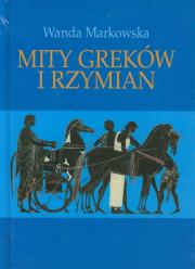 Mity Greków i Rzymian. Autor: Markowska Wanda. Dadada.pl Okładka książki Mity Greków i Rzymian