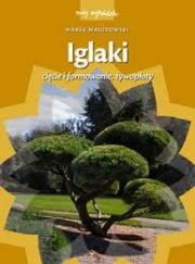 Okładka książki Mój ogródek. Iglaki. Cięcie, formowanie, żywopłoty