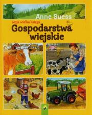 Moja wielka księga. Gospodarstwa wiejskie. Autor: Anne Suess. Dadada.pl Okładka książki Moja wielka księga. Gospodarstwa wiejskie