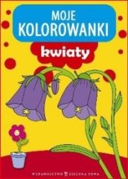 Okładka książki Moje kolorowanki. Kwiaty