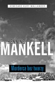 Morderca bez twarzy. Autor: Henning Mankell. Dadada.pl Okładka książki Morderca bez twarzy