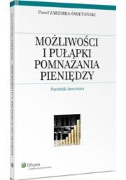 Okładka książki Możliwości i pułapki pomnażania pieniędzy