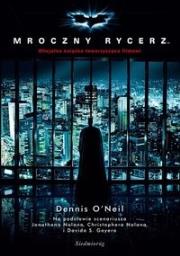 Mroczny Rycerz Batman. Autor: Dennis O'Neil. Dadada.pl Okładka książki Mroczny Rycerz Batman