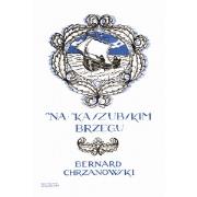 Okładka książki Na Kaszubskim brzegu
