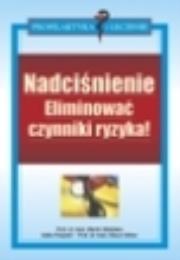 Okładka książki Nadciśnienie, eliminować czynniki ryzyka!