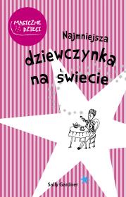 Najmniejsza dziewczynka na świecie. Autor: Sally Gardner. Dadada.pl Okładka książki Najmniejsza dziewczynka na świecie