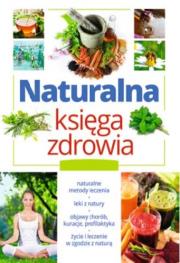 Naturalna Ksiega Zdrowia. Autor: Marta Szydłowska. Dadada.pl Okładka książki Naturalna Ksiega Zdrowia