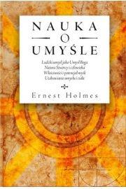 Nauka o umyśle. Autor: Holmes Ernest. Dadada.pl Okładka książki Nauka o umyśle