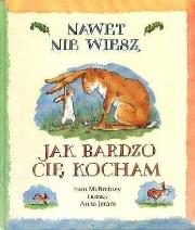 Okładka książki Nawet nie wiesz jak bardzo cię kocham