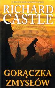 Nikki Heat. Tom 3. Gorączka zmysłów. Autor: Richard Castle. Dadada.pl Okładka książki Nikki Heat. Tom 3. Gorączka zmysłów