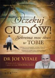 Okładka książki Oczekuj cudów! Sekretna moc tkwi w Tobie