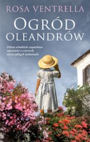Ogród oleandrów. Autor: Ventrella Rosa. Dadada.pl Okładka książki Ogród oleandrów