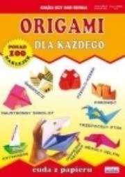 Origami dla każdego Cuda z papieru. Autor: Guzowska Beata. Dadada.pl Okładka książki Origami dla każdego Cuda z papieru