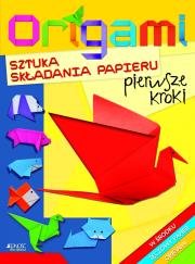 Okładka książki Origami. Sztuka składania papieru - pierwsze kroki