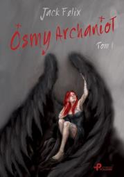 Okładka książki Ósmy Archanioł Tom 1